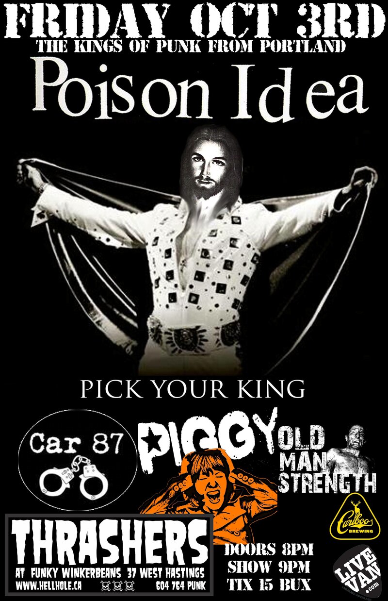 THE KINGS OF PUNK!~~: Poison Idea, Car 87, Piggy, Old Man Strength @ Funky Winker Beans Oct 3 2014 - May 6th @ Funky Winker Beans