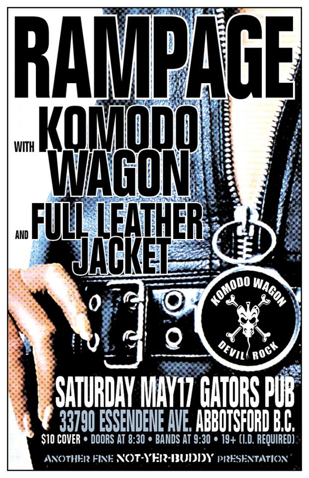 Rampage, Komodo Wagon, Full Leather Jacket @ Gator's Pub May 17 2014 - May 5th @ Gator's Pub