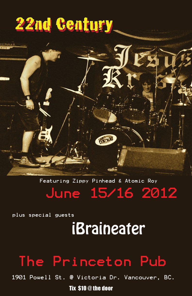 Jesus Krysler, 22nd Century, I, Braineater @ Princeton Pub Jun 15 2012 - May 10th @ Princeton Pub