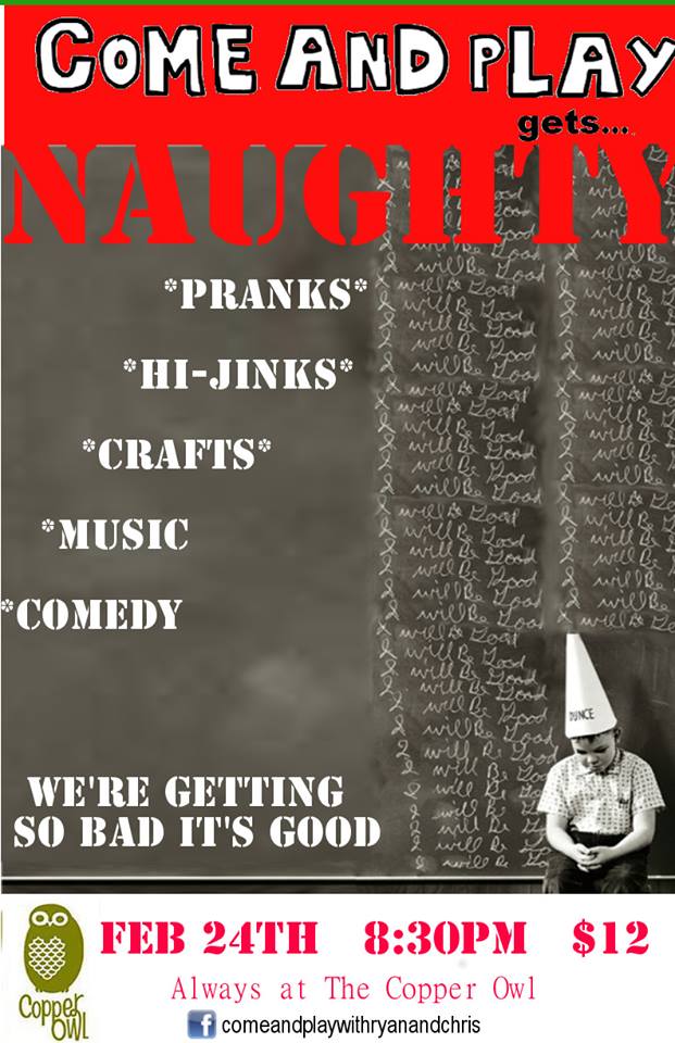Come and Play: with Ryan and Chris Present... (ep. 10): Ryan and Chris @ Copper Owl Feb 24 2015 - Jun 9th @ Copper Owl