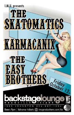 The Skatomatics, The Karmacanix, The Easy Brothers @ Backstage Lounge - Oct 12, 2007