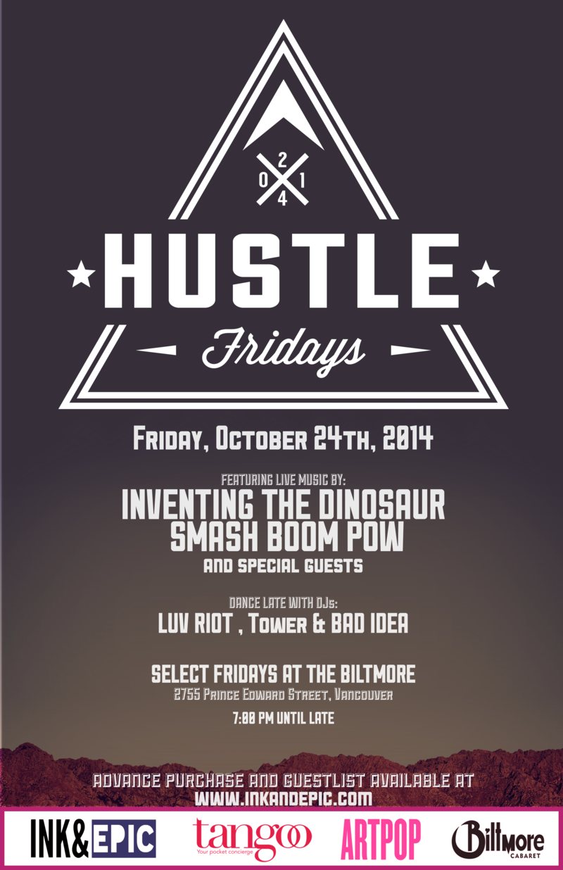 Hustle Fridays with: Inventing The Dinosaur, SmashBoomPow!, Cobra Ramone, Luv Riot, Tower, Bad Idea @ The Biltmore Cabaret - Oct 24, 2014