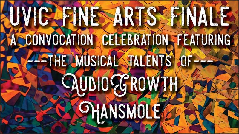 Fine Arts Finale - a Convocation Celebration: Audio Growth, HANSMOLE @ Copper Owl Jun 11 2018 - Jun 6th @ Copper Owl