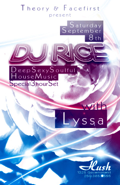 Deep, sexy, soulful HOUSE MUSIC!: DJ RICE  3hr set!, Lyssa @ Hush Sep 8 2012 - May 6th @ Hush