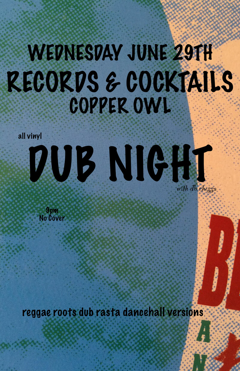 Records and Cocktails : Dub w/: db chessa @ Copper Owl Jun 29 2016 - May 9th @ Copper Owl