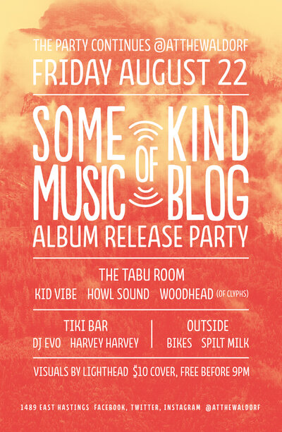 @AtTheWaldorf Soft Launch w/ SKMB  Album Release Party: BIKES , Spilt Milk, Kid Vibe, Howl Sound, Woodhead of Clyphs, DJ EVO , Harvey Harvey @ The Waldorf Aug 22 2014 - May 6th @ The Waldorf