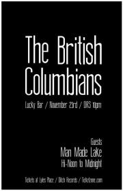 THE BRITISH COLUMBIANS , Man Made Lake, Adam Barter @ Lucky Bar Nov 23 2012 - May 7th @ Lucky Bar