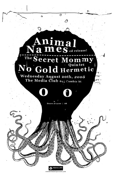 CD release party: Animal Names, No Gold, Secret Mommy, Hermetic @ The Media Club Aug 20 2008 - May 7th @ The Media Club