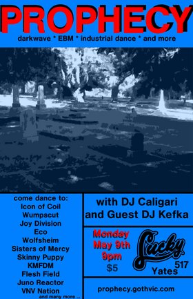 PROPHECY: Dj Caligari, DK Kefka @ Lucky Bar May 9 2005 - May 25th @ Lucky Bar