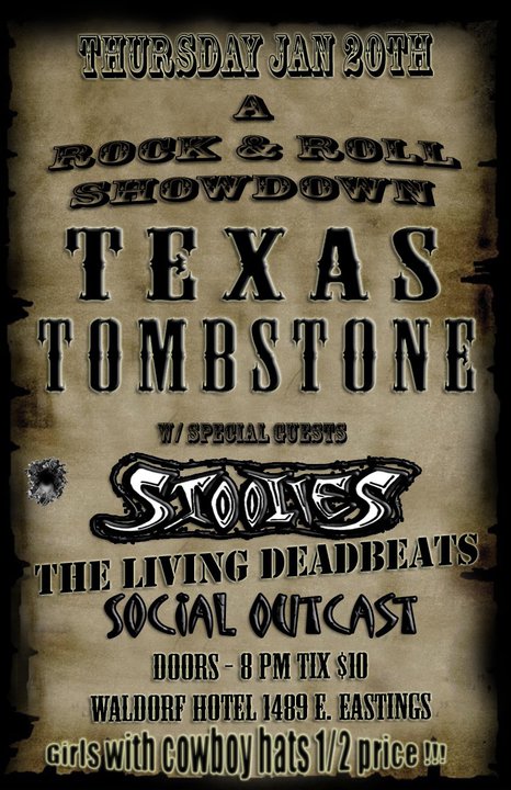 A Rock & Roll Showdown: Texas Tombstone, The Stoolies, The Living Deadbeats, Social Outcast  @ The Waldorf Jan 20 2011 - May 7th @ The Waldorf