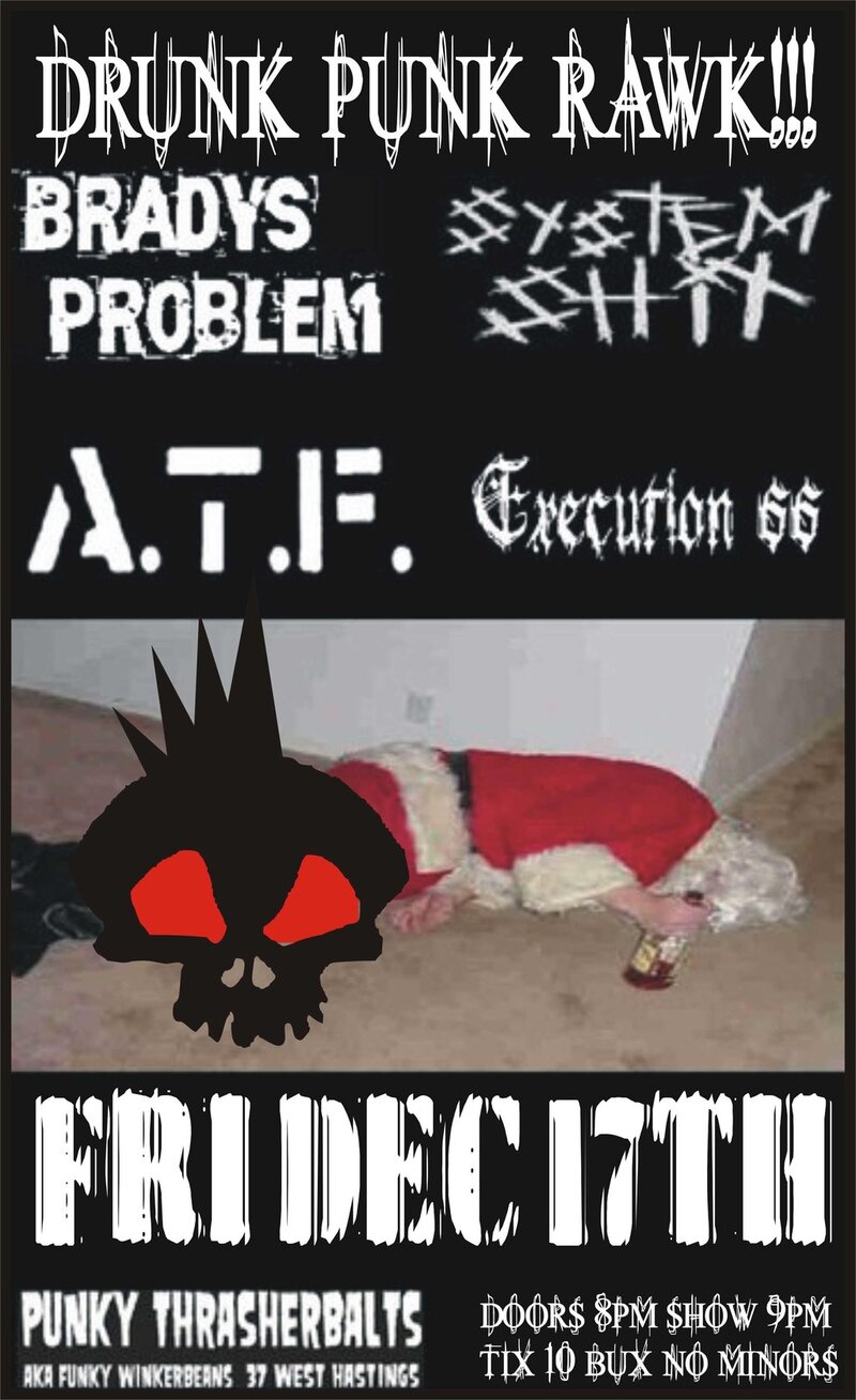 BRADYS PROBLEM, System Shit, A.T.F., Execution66 @ Funky Winker Beans Dec 17 2010 - May 7th @ Funky Winker Beans