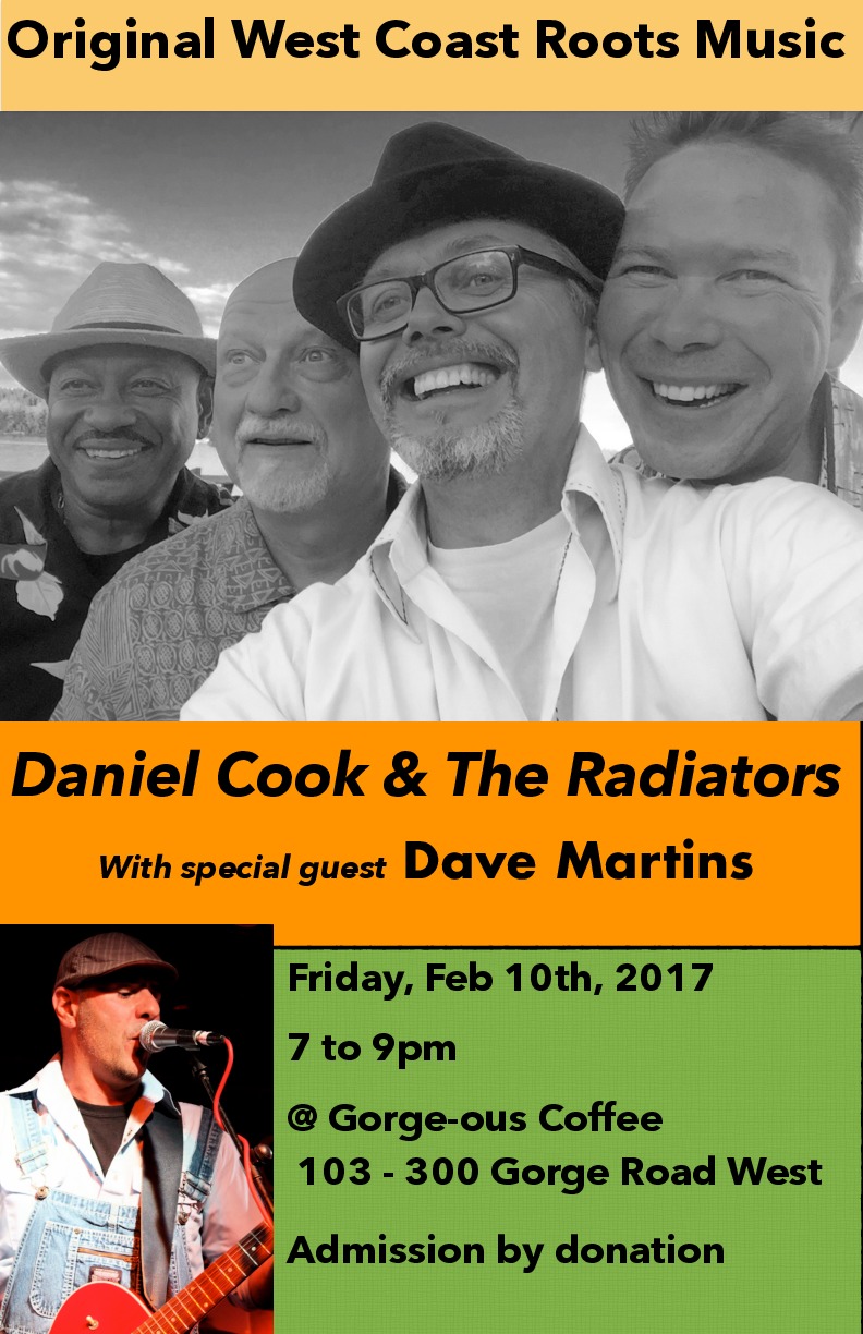 Daniel Cook & The Radiators, Plus special guest Dave Martins @ Gorge-ous Coffee Feb 10 2017 - Jun 4th @ Gorge-ous Coffee