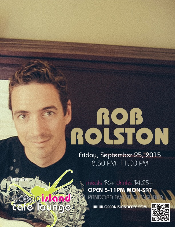 Acoustic Performance: Rob Rolston  @ Ocean Island Lounge Sep 25 2015 - Apr 30th @ Ocean Island Lounge