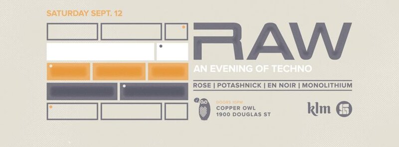 RAW {an evening of techno} at the Copper Owl: Rose, Solomon Potashnick, Monolithium, En Noir @ Copper Owl Sep 12 2015 - Jun 6th @ Copper Owl