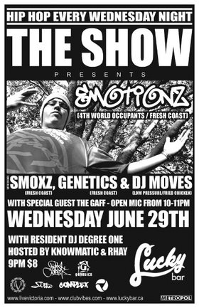THE SHOW presents:: EMOTIONZ, Smoxz, Genetics, The Gaff @ Lucky Bar Jun 29 2005 - May 1st @ Lucky Bar