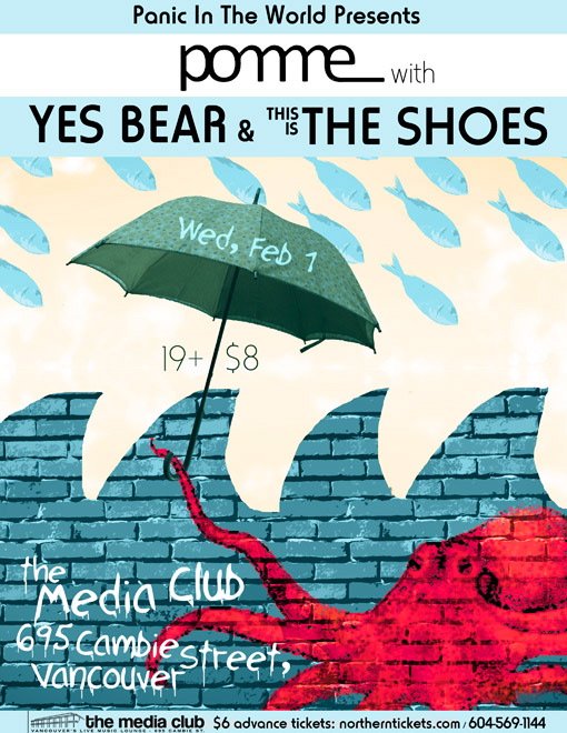 Pomme, The Shoes, Yes Bear @ The Media Club Feb 1 2012 - May 1st @ The Media Club