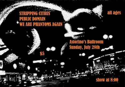 Stripping Citrus, Public Domain, We Are Phantoms Again @ Astorino's Jul 28 2013 - May 7th @ Astorino's