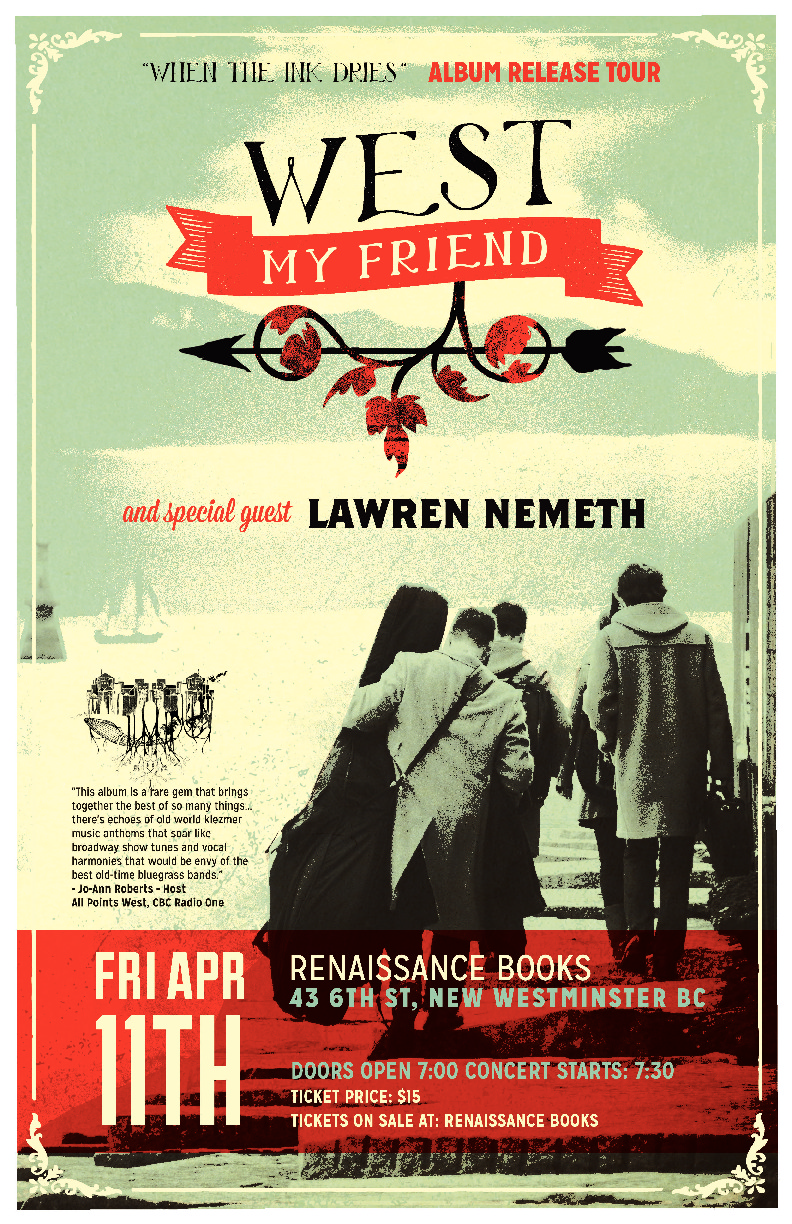 When The Ink Dries Album Release Tour!: West My Friend, Lawren Nemeth @ Renaissance Books Apr 11 2014 - Jun 9th @ Renaissance Books