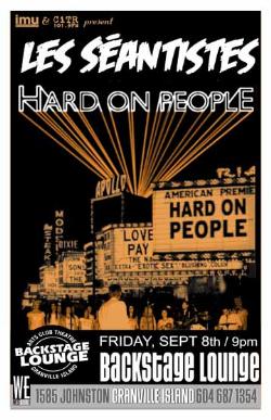 Hard On People, Les Seantistes & Alex Alegria w/ his Mariachi: Hard On People, Les Seantistes, Alex Alegria @ Backstage Lounge Sep 8 2006 - May 6th @ Backstage Lounge