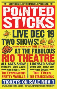 A Legendary Event!: Pointed Sticks, The TVees, The Strange Magic @ Rio Theatre Dec 19 2009 - May 8th @ Rio Theatre