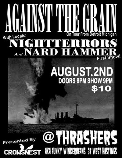 Against The Grain, Night Terrors, NARD HAMMER @ Funky Winker Beans Aug 2 2013 - May 6th @ Funky Winker Beans