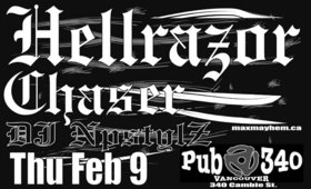 Hellrazor, Chaser, DJ NPstylZ @ Pub 340 Feb 9 2006 - May 6th @ Pub 340