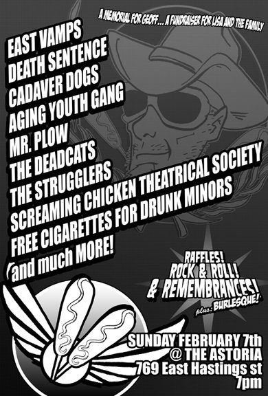 R.I.P. Geoff Lloyd, of The Slickjacks: East Vamps, Death Sentence, Aging Youth Gang, Mr. Plow, The Deadcats, Strugglers, Free Cigarettes for Drunk Minors, Melody Mangler @ The Astoria  Feb 7 2010 - May 7th @ The Astoria 
