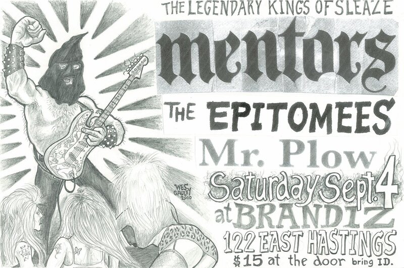 The ORIGINAL SCUM PUNK: The Mentors , The Epitomees, Mr. Plow @ Brandiz Pub Sep 4 2010 - May 6th @ Brandiz Pub