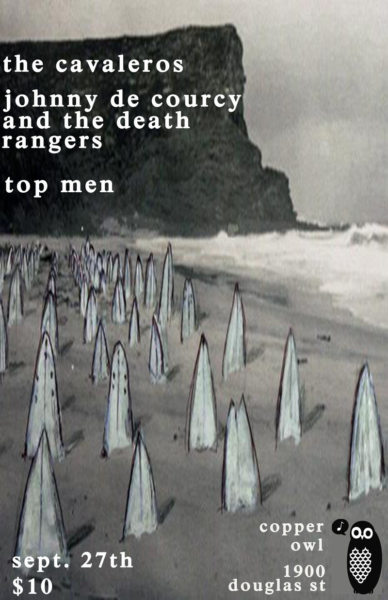 The Cavaleros, Johnny de Courcy and the Death Rangers, Top Men @ Copper Owl Sep 27 2013 - May 6th @ Copper Owl