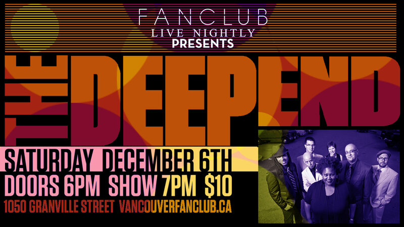 The Deep End @ Vancouver FanClub Dec 6 2014 - May 6th @ Vancouver FanClub