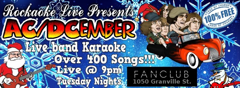 Rockaoke Live!! AC/DCember Edition: The Naturals @ Vancouver FanClub Dec 2 2014 - May 6th @ Vancouver FanClub