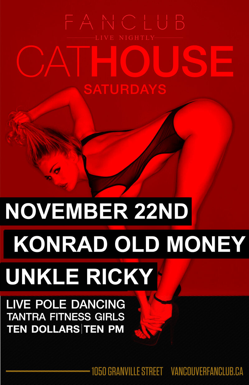 CatHouse Saturdays: KONRAD OLDMONEY,  UNKLE RICKY @ Vancouver FanClub Nov 22 2014 - May 6th @ Vancouver FanClub