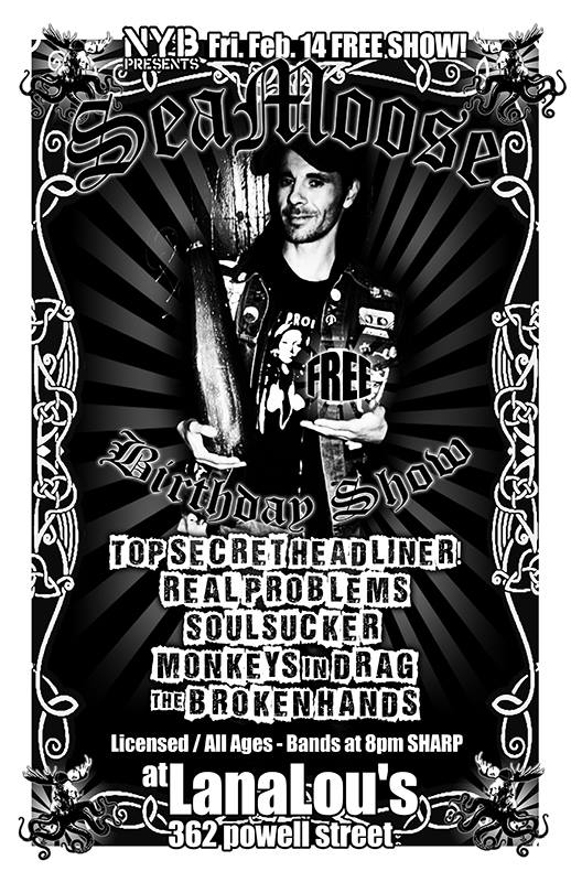 FREE SHOW & BDAY BASH: Real Problems, Soulsucker, Monkeys in Drag, The Broken Hands, Bishops Green @ LanaLou's Feb 14 2014 - May 7th @ LanaLou's
