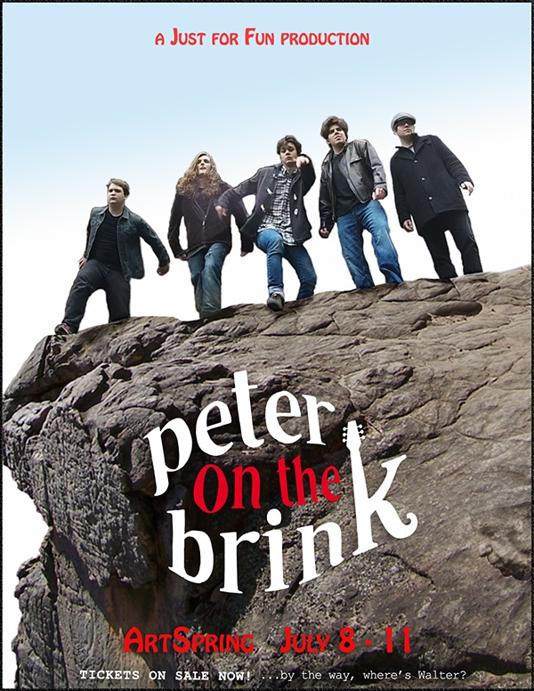 PETER ON THE BRINK: Lucas Garrett, Gwen Patrick, Ashton Bachman, Scott Merrick, Marcel Rouger, Karen Arney, Ben Arney, Jim Shultz, Daniel Hunter, Patrick Byrne, Aryana & Shyla-Rae Lloyd-Walters, Dave Milutinovic @ ArtSpring Jul 9 2015 - May 6th @ ArtSpring
