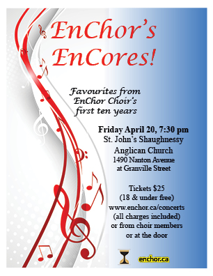 EnChor's EnCores: EnChor @ St. John's Shaughnessy Apr 20 2018 - May 10th @ St. John's Shaughnessy