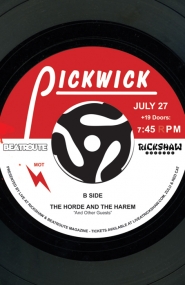 Pickwick, The Horde and the Harem @ Rickshaw Theatre Jul 27 2012 - May 12th @ Rickshaw Theatre