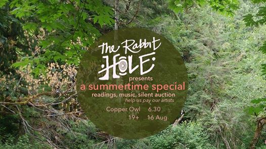 The Rabbit Hole - Season 4 Fundraiser: Michael Bell, Patrick Grace, Human Voltage Theatre Project & Vino Buono Productions , Chelsea Lou Uphoff, Hawk Mom Productions,  Leiv Phanenhour @ Copper Owl Aug 16 2017 - Jun 5th @ Copper Owl