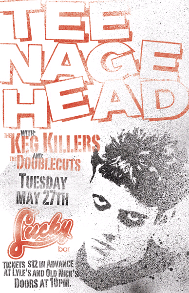 TEENAGE HEAD, The Keg Killers, The Doublecuts @ Lucky Bar May 27 2008 - May 10th @ Lucky Bar