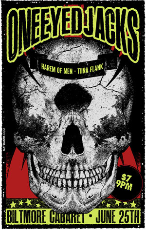 ONEYEDJACKS, Harem of Men, Tiina Flank @ The Biltmore Cabaret Jul 25 2011 - May 6th @ The Biltmore Cabaret