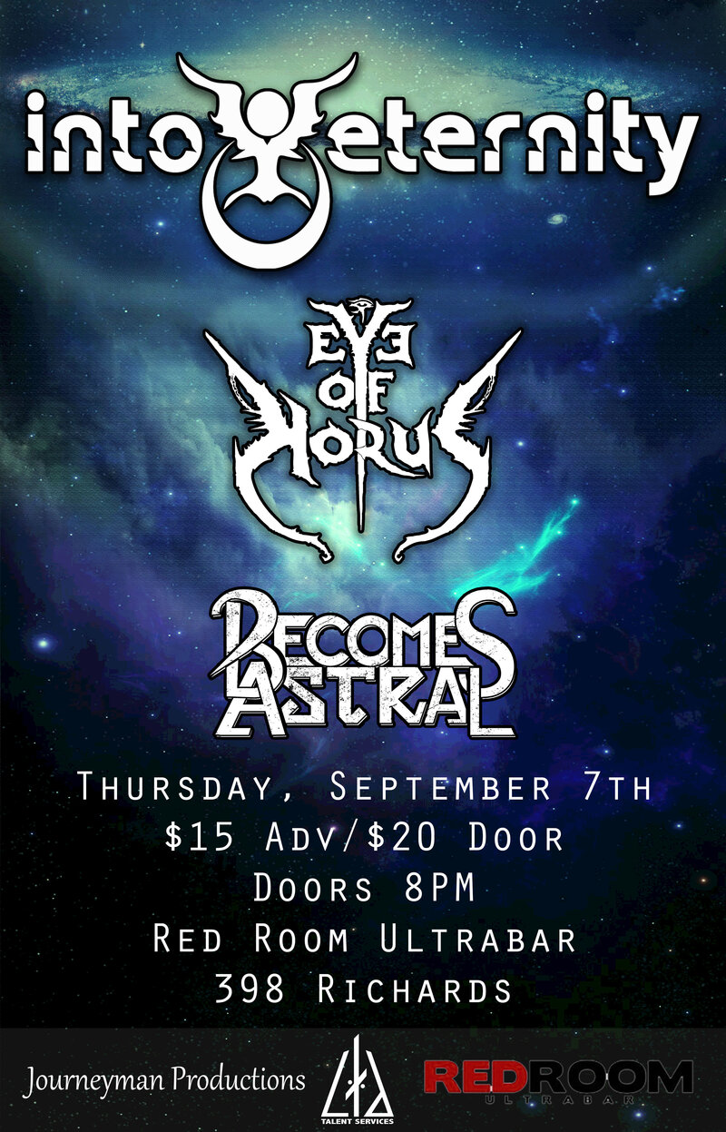 Into Eternity, Eye of Horus, Becomes Astral @ The Red Room Sep 7 2017 - May 1st @ The Red Room