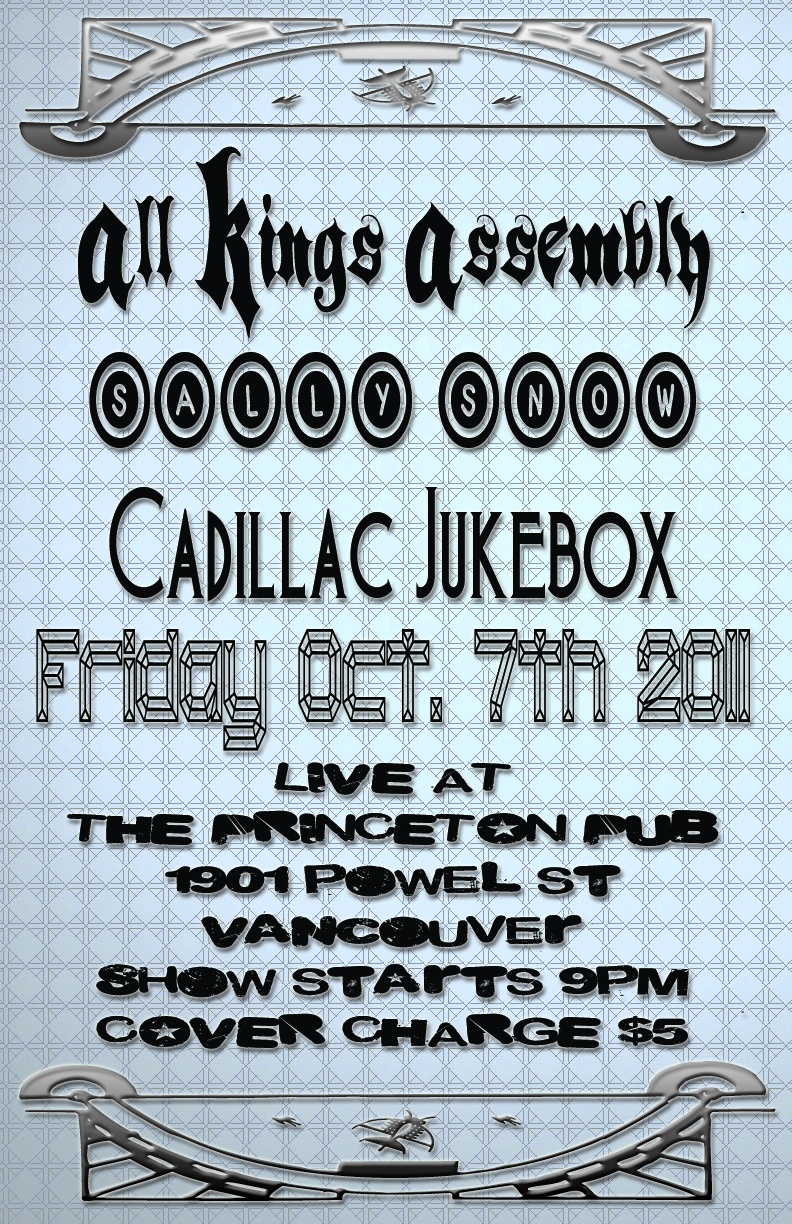 All Kings Assembly, Cadillac JukeBox , Sally Snow @ Princeton Pub Oct 7 2011 - May 11th @ Princeton Pub