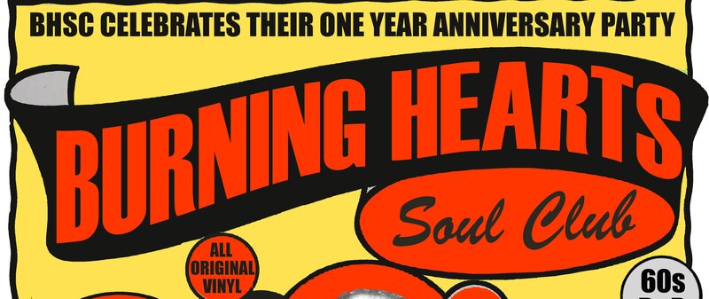 BURNING HEARTS SOUL CLUB ONE YEAR ANNIVERSARY: DJ Dave Mac, DJ Keith McCafferty @ The Astoria  Aug 12 2016 - Jun 10th @ The Astoria 