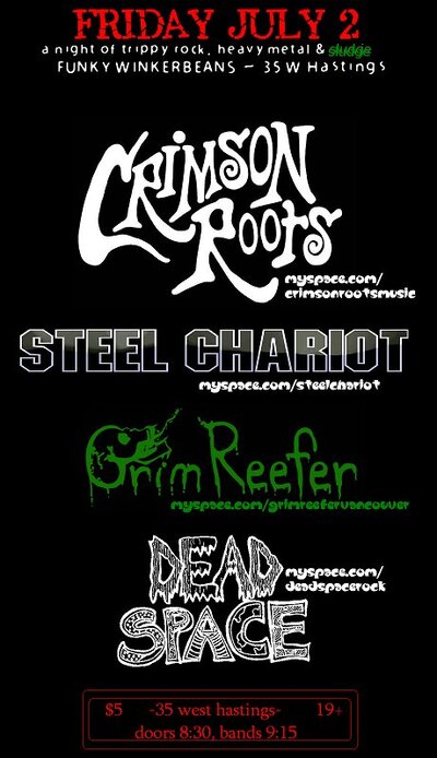 Crimson Roots, Steel Chariot, Grim Reefer, DEADSPACE @ Funky Winker Beans Jul 2 2010 - May 9th @ Funky Winker Beans