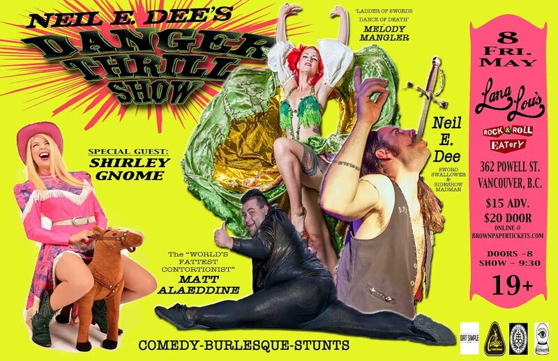 Danger Thrill Show w/ Shirley Gnome: Neil E. Dee, Matt Alaeddine  ("World's Fattest Contortionist"), Melody Mangler (Burlesque), Kata Sita (Fire Eater), Shirley Gnome (Comedy Country) @ LanaLou's May 8 2015 - May 6th @ LanaLou's