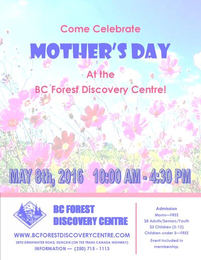Mother's Day @ BC Forest Discovery Centre May 8 2016 - Jun 4th @ BC Forest Discovery Centre