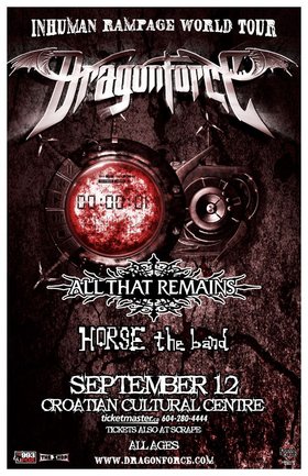 Inhuman Rampage featuring: Dragonforce, All That Remains, Horse the Band @ Croatian Cultural Center Sep 12 2006 - May 7th @ Croatian Cultural Center