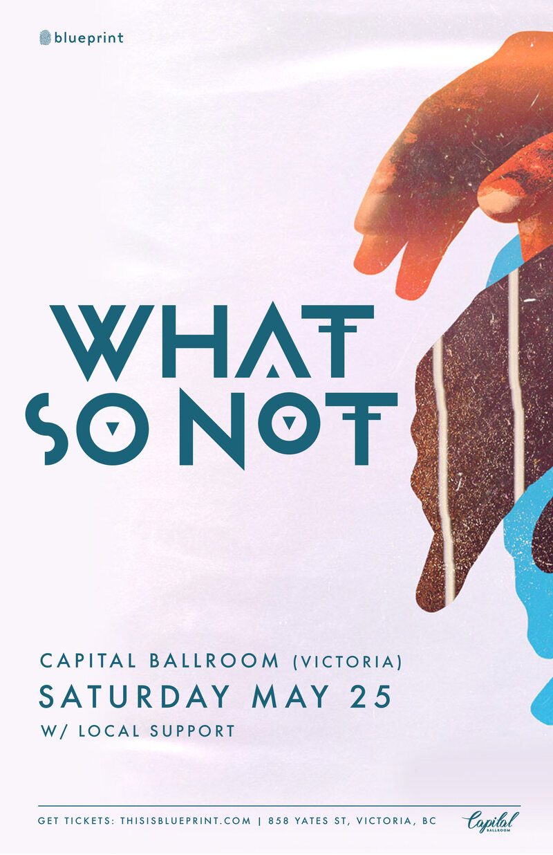 What So Not @ Capital Ballroom May 25 2019 - Jun 4th @ Capital Ballroom