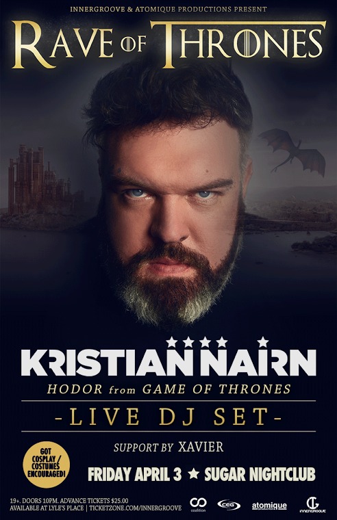 RAVE OF THRONES: KRISTIAN NAIRN AKA HODOR  (DJ SET) @ Capital Ballroom Apr 3 2015 - Jun 11th @ Capital Ballroom