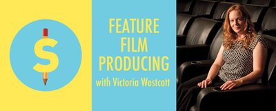 Feature Film Producing w/ Victoria Westcott @ CineVic Society Of Independent Filmmakers Mar 18 2017 - Jun 12th @ CineVic Society Of Independent Filmmakers