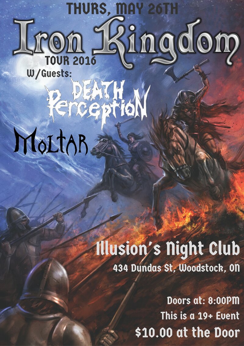 Iron Kingdom, Death Perception, Moltar @ Illusions Night Club May 26 2016 - Jun 12th @ Illusions Night Club